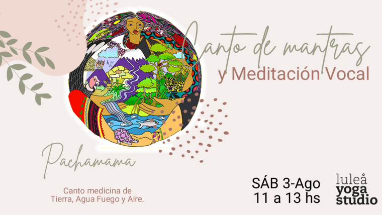 Canto de mantras: en Agosto Pachamama