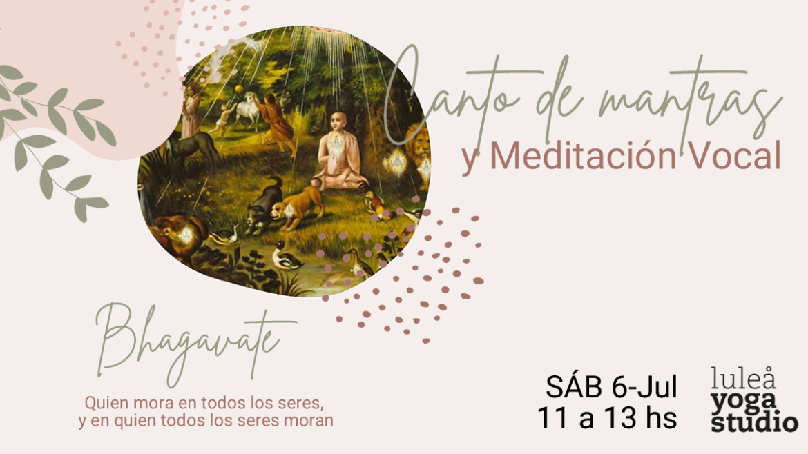 Canto de mantras: en Julio Bhagavate